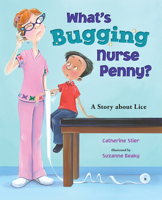 What's Bugging Nurse Penny?: A Story about Lice 0807588032 Book Cover