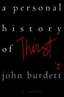 A Personal History of Thirst 0688143997 Book Cover