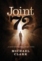 Joint '72: ...a novel about coming of age—twice 1732669309 Book Cover