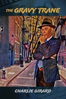 The Gravy Trane 1098345665 Book Cover