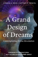 A Grand Design of Dreams - Contemplating Divine Revelation 0983325774 Book Cover