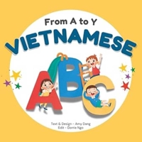 From A to Y - Vietnamese ABC: A Bilingual Book for Kids (Vietnamese Grows with Me) B0FYQ4YGG5 Book Cover
