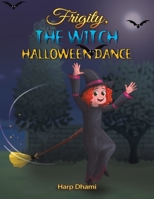 Frigity, The Witch: Halloween Dance 1528940865 Book Cover