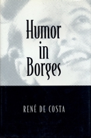 Humor in Borges 0814328881 Book Cover