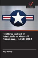 Historia kobiet w lotnictwie w Gwardii Narodowej: 1968-2012 (Polish Edition) 6208778697 Book Cover