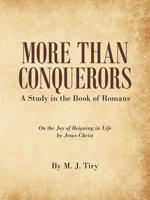 More Than Conquerors : A Study in the Book of Romans 1973660792 Book Cover