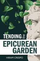 Tending the Epicurean Garden 0931779537 Book Cover
