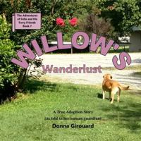 Willow's Wanderlust : A True Adoption Story 0996424997 Book Cover