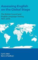Assessing English on the Global Stage: The British Council and English Language Testing 1941-2016 1781794928 Book Cover