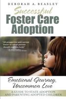 Successful Foster Care Adoption 1936214792 Book Cover