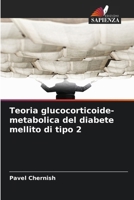 Teoria glucocorticoide-metabolica del diabete mellito di tipo 2 (Italian Edition) 6209749186 Book Cover