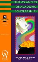 The A's and B's of Academic Scholarships 1575091046 Book Cover