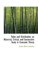 Value and Distribution: An Historical, Critical, and Constructive Study in Economic Theory B0BNNTJ8KM Book Cover