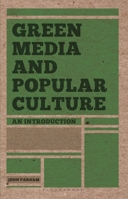 Green Media and Popular Culture: An Introduction 1137009462 Book Cover