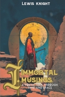 Immortal Musings B09X4S3NNP Book Cover