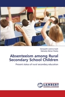 Absenteeism among Rural Secondary School Children 3659133361 Book Cover