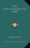 The Life Of Erasmus V3 1166200132 Book Cover