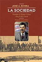 La Sociedad: Guardians of Hispanic Culture Along the Rio Grande 0826348947 Book Cover