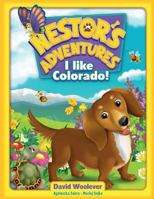 Nestor's Adventures: I Like Colorado! 1492227374 Book Cover