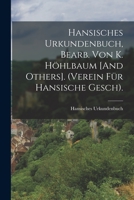 Hansisches Urkundenbuch, Bearb. Von K. Höhlbaum [And Others]. (Verein Für Hansische Gesch). B0BQFJWWK4 Book Cover