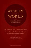 Wisdom for the World: The Requisites of Reconciliation 0989488314 Book Cover
