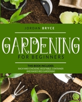 Gardening for beginners: This book includes: Backyard chickens, Vegetable, Raised Bed and Container Gardening 1801128723 Book Cover