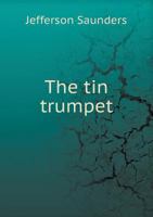 The Tin Trumpet 5518881614 Book Cover