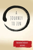 A Journey to ZEN B0B55K79QW Book Cover