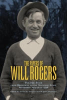 The Papers of Will Rogers: From Broadway to the National Stage, September 1915-July 1928 0806137045 Book Cover