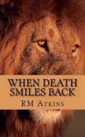 When Death Smiles Back 1466234105 Book Cover