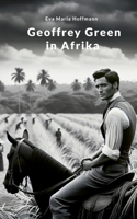Geoffrey Green in Afrika: Band II 3695100265 Book Cover