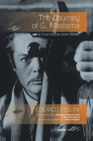 The Journey of G. Mastorna: The Film Fellini Didn't Make 1782382305 Book Cover