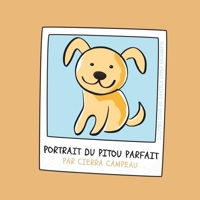 Portrait du pitou parfait 177810374X Book Cover
