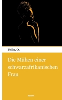 Die Mühen einer schwarzafrikanischen Frau (German Edition) 3903468703 Book Cover