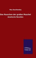 Das Rauschen Der Grossen Muschel 3846025623 Book Cover