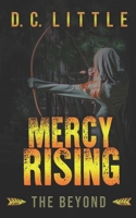 Mercy Rising: The Beyond B0C6WC4F5B Book Cover
