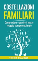 Costellazioni familiari: Comprendere e guarire il vostro retaggio transgenerazionale (Italian Edition) B0FWXV49TZ Book Cover