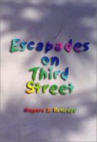 Escapades on Third Street 1893162672 Book Cover