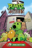 Plants vs. Zombies Volume 4: Grown Sweet Home 1616559713 Book Cover