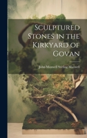 Sculptured Stones in the Kirkyard of Govan 102164837X Book Cover
