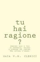 Tu hai ragione: una lettera d'amare 1517283566 Book Cover