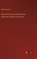 Ubersicht Uber Die Entwicklung Der Deutschen Sprache Und Literatur 3846027618 Book Cover