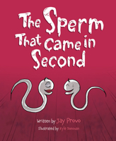 The Sperm That Came in Second 1684016746 Book Cover