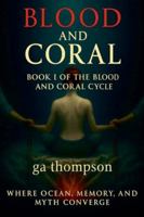 Blood and Coral (The Blood and Coral Cycle) B0G4V6XVVG Book Cover