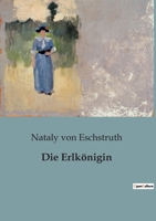 Die Erlk�nigin (Historischer Roman) 802688759X Book Cover