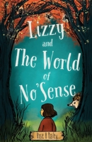 Lizzy and the World of No'Sense 1990156460 Book Cover