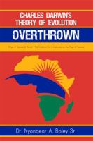 Charles Darwin's Theory of Evolution Overthrown: Origin of Species Is Traced - The Cambrian Era Is Implicated as the Origin of Species 148093979X Book Cover