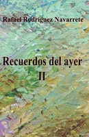 Recuerdos del ayer II (Spanish Edition) B0DZXHVMYJ Book Cover