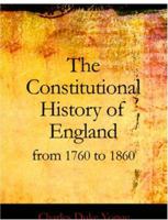 The Constitutional History Of England From 1760 To 1860 9353290570 Book Cover