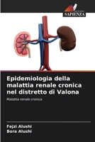 Epidemiologia della malattia renale cronica nel distretto di Valona (Italian Edition) 6209684505 Book Cover